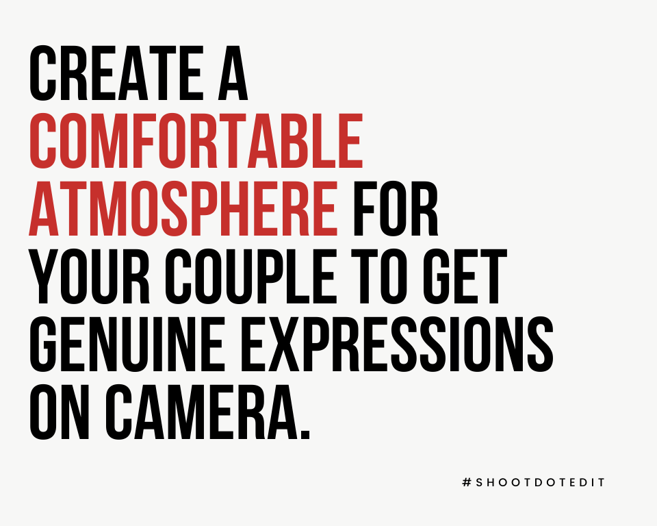 Infographic stating create a comfortable atmosphere for your couple to get genuine expressions on camera