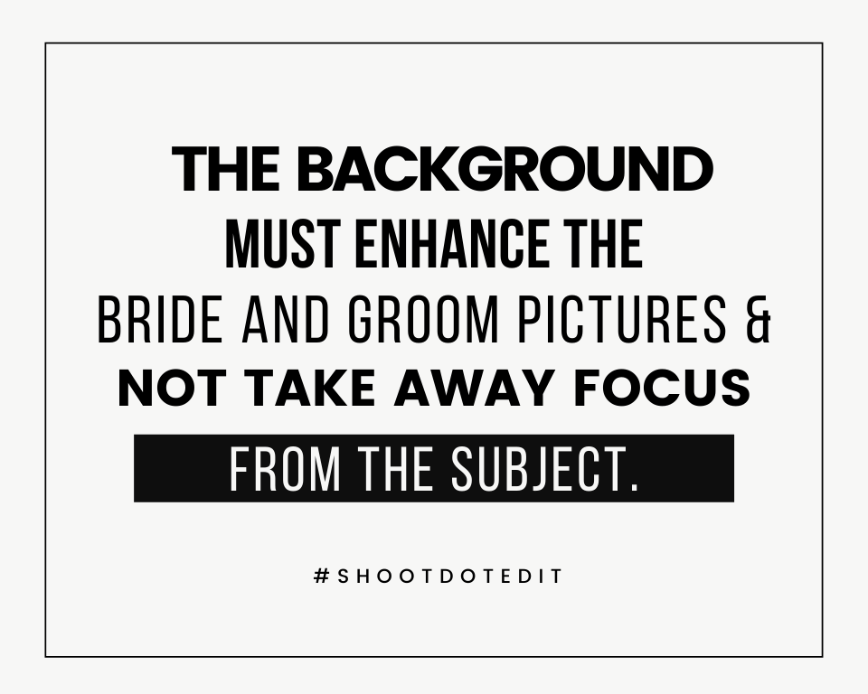 Infographic stating the background must enhance the bride and groom pictures and not take away focus from the subject