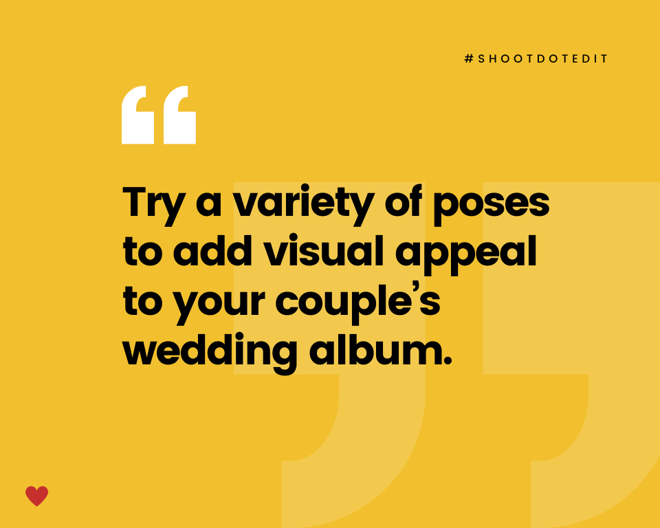 Infographic stating try a variety of poses to add visual appeal to your couple’s wedding album