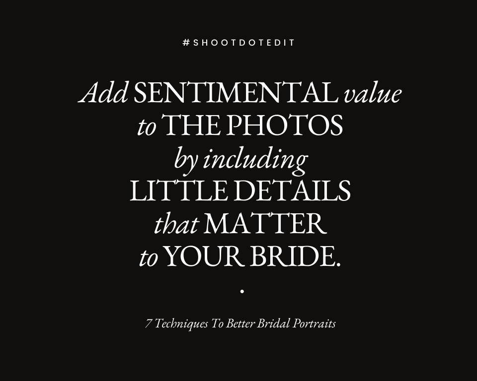 Infographic stating add sentimental value to the photos by including little details that matter to your bride