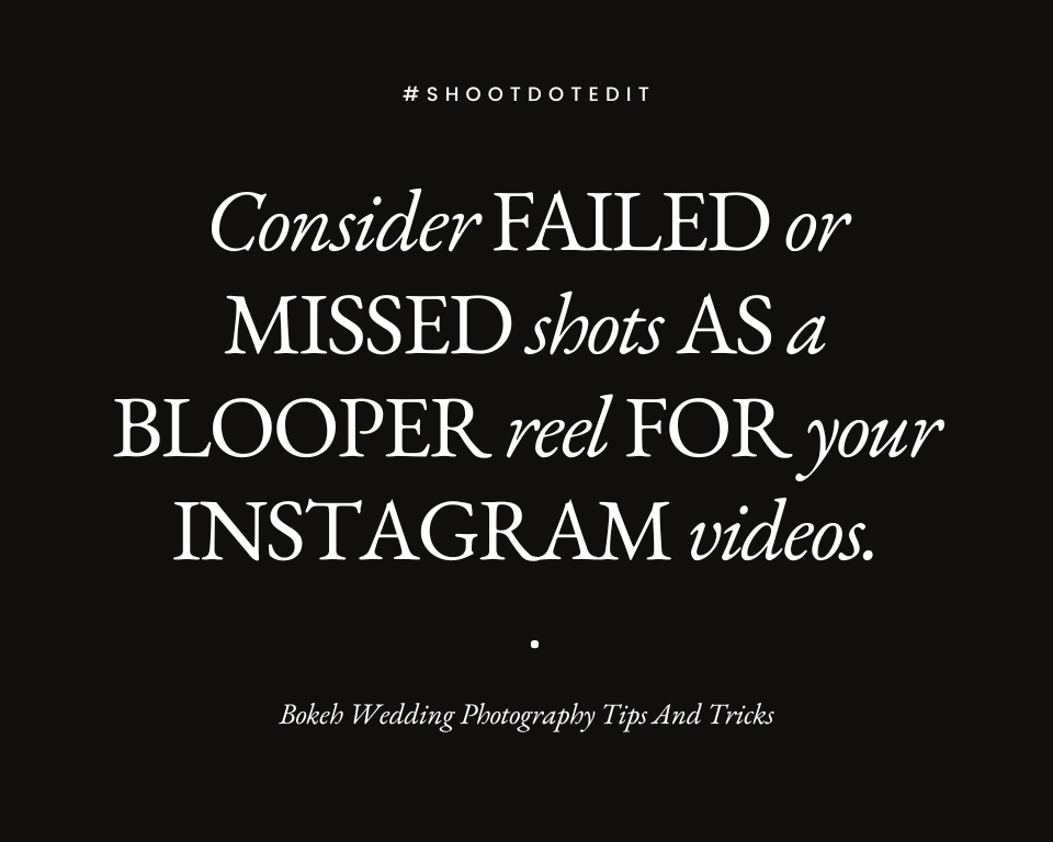 infographic stating consider failed or missed shots as a blooper reel for your instagram videos