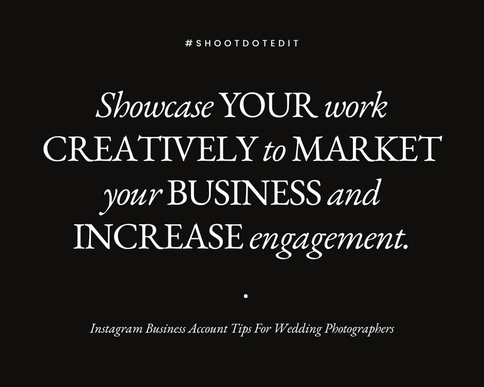 infographic stating showcase your work creatively to market your business and increase engagement