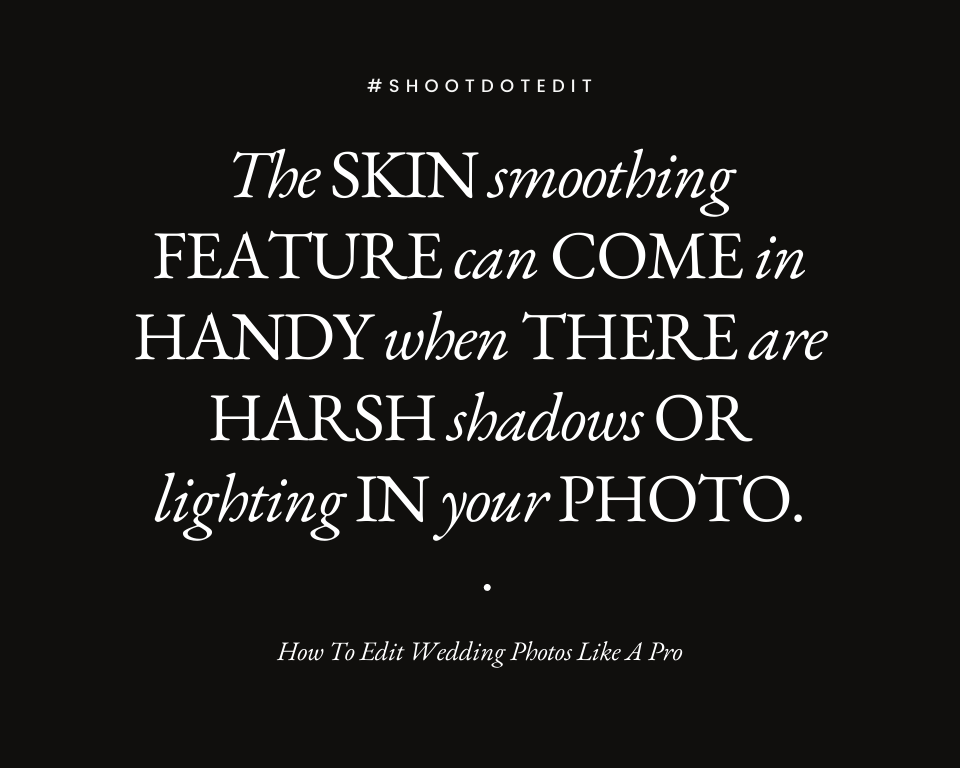 infographic stating the skin smoothing feature can come in handy when there are harsh shadows or lighting in your photo