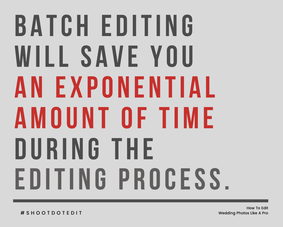 infographic stating batch editing will save you an exponential amount of time during the editing process