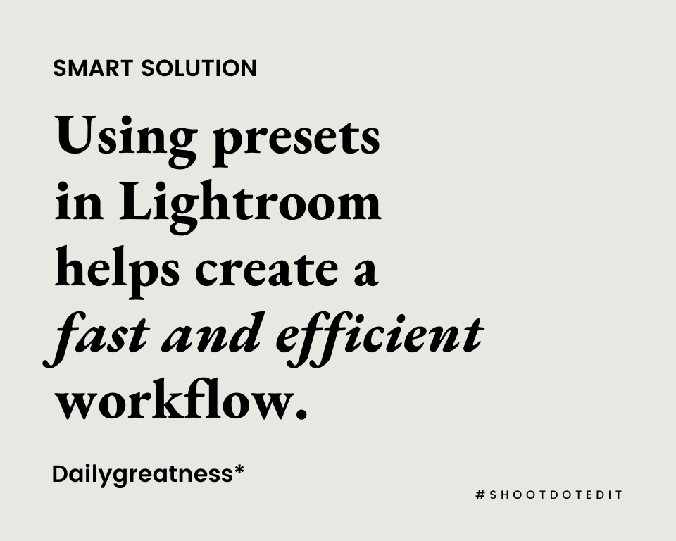 infographic stating using presets in Lightroom helps create a fast and efficient workflow.
