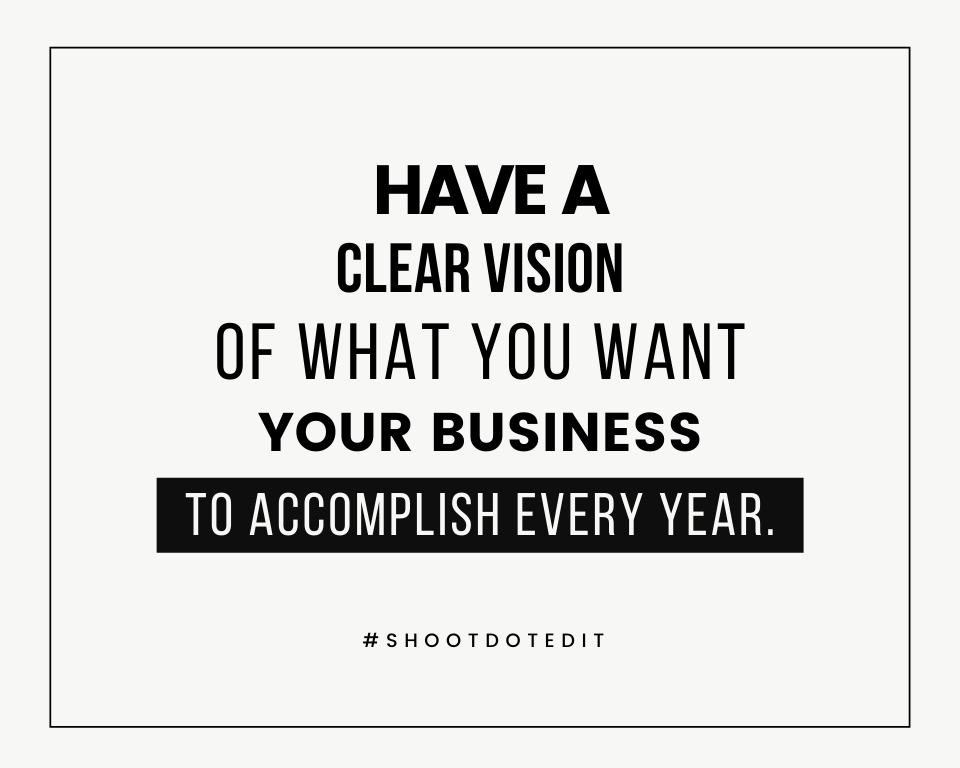 infographic stating have a clear vision of what you want your business to accomplish every year