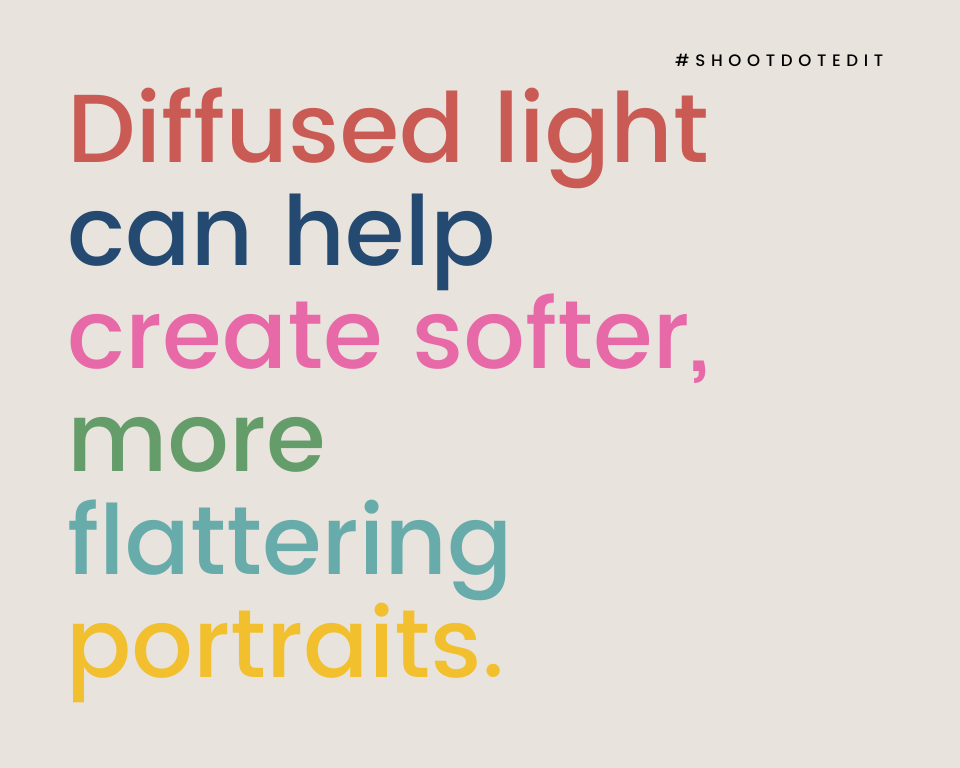 infographic stating diffused light can help create softer more flattering portraits