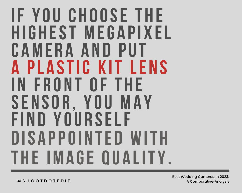 infographic stating if you choose the highest megapixel camera and put a plastic kit lens in front of the sensor, you may find yourself disappointed with the image quality