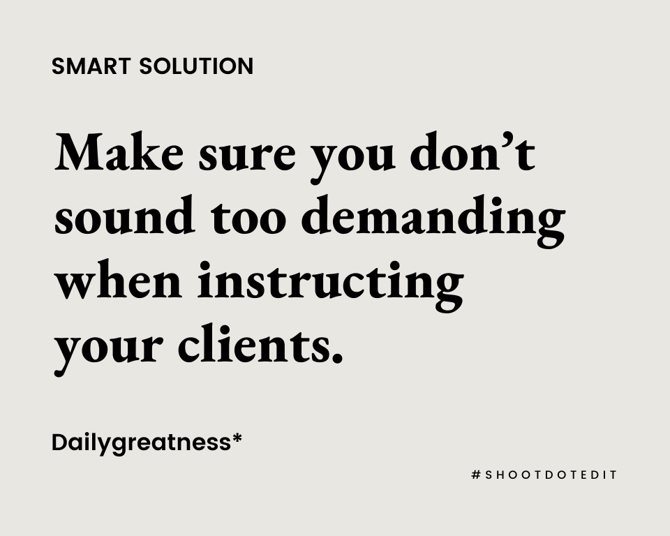 Infographic stating make sure you don't sound too demanding when instructing your clients
