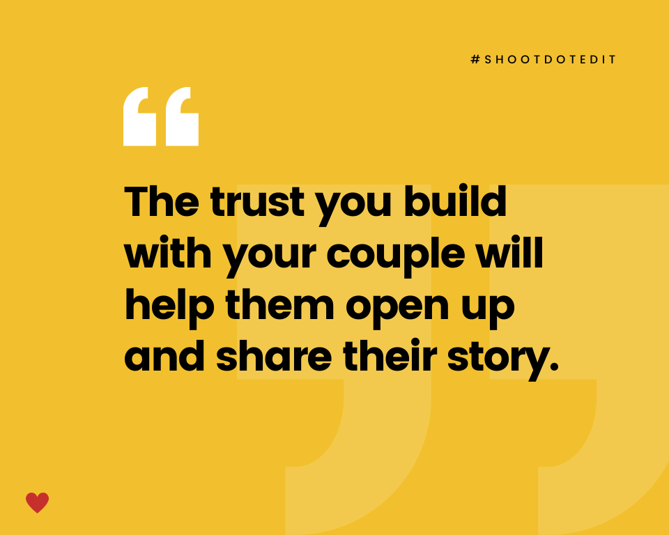 Infographic stating the trust you build with your couples will help them open up and share their story