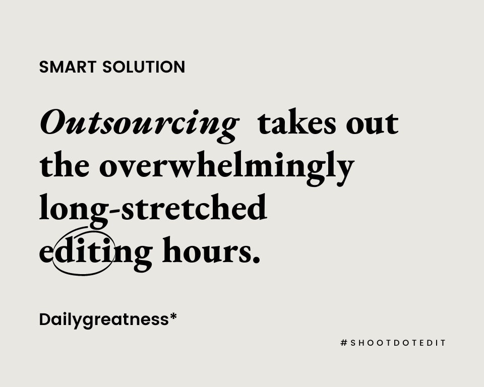 infographic stating outsourcing takes out the overwhelmingly long-stretched editing hours