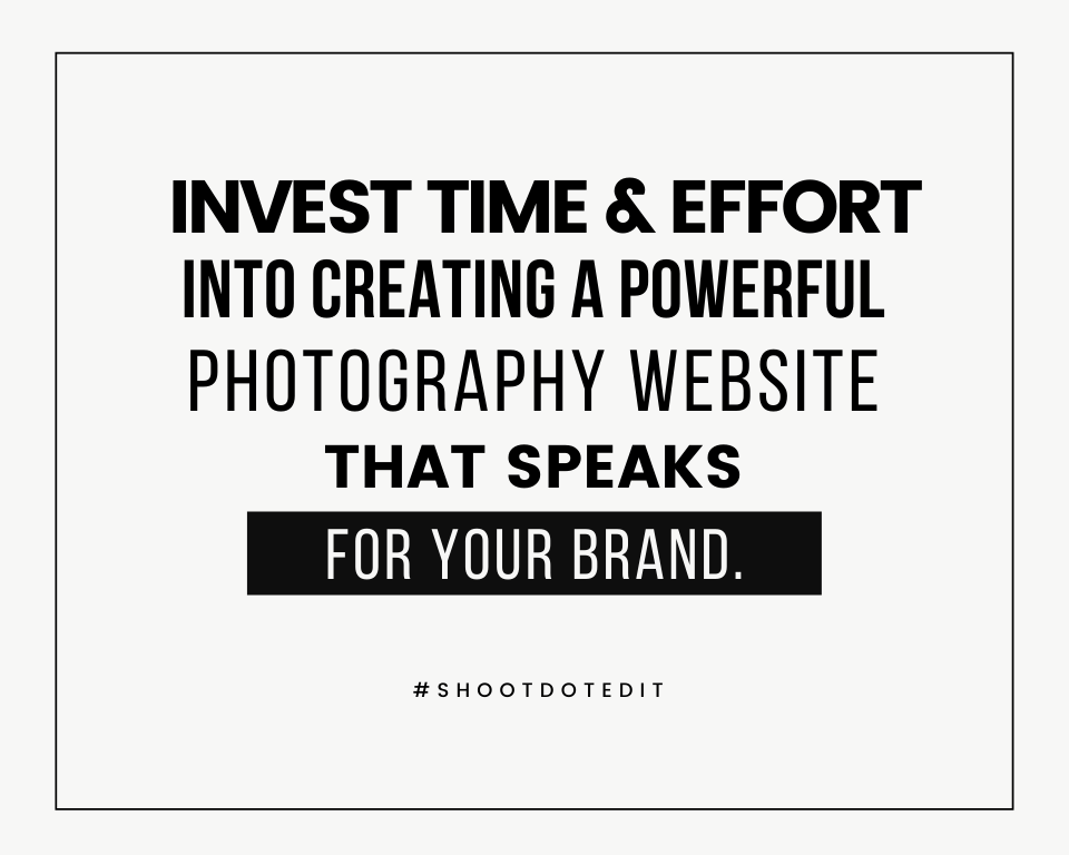 infographic stating invest time and effort into creating a powerful photography website that speaks for your brand