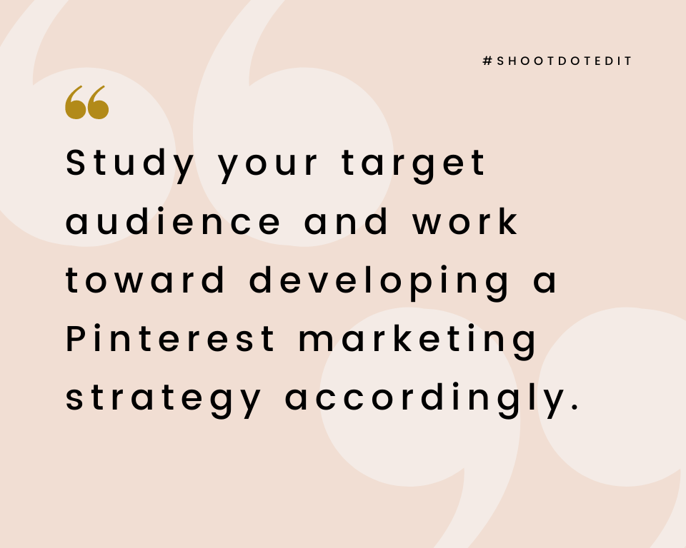 infographic stating study your target audience and work toward developing a Pinterest marketing strategy accordingly
