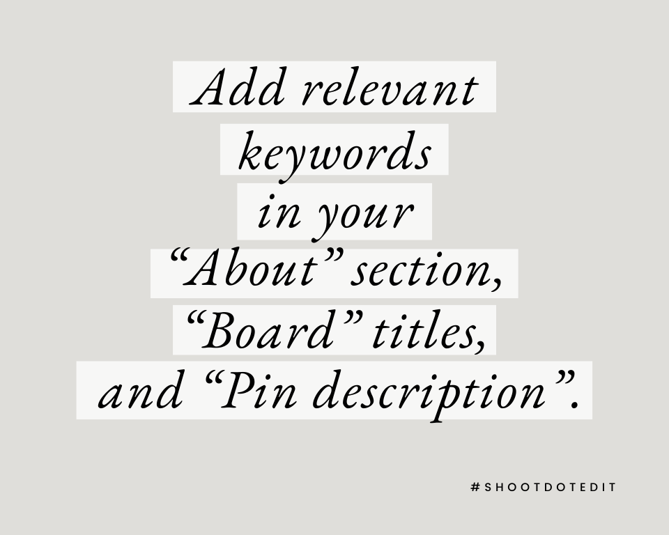 infographic stating add relevant keywords in your “About” section, “Board” titles, and “Pin description”