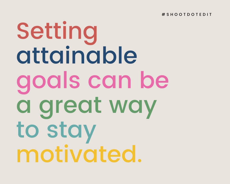 infographic stating setting attainable goals can be a great way to stay motivated
