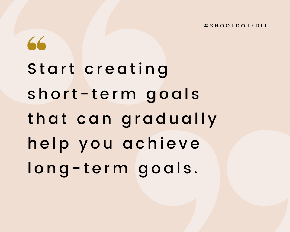 infographic stating start creating short-term goals that can gradually help you achieve long-term goals
