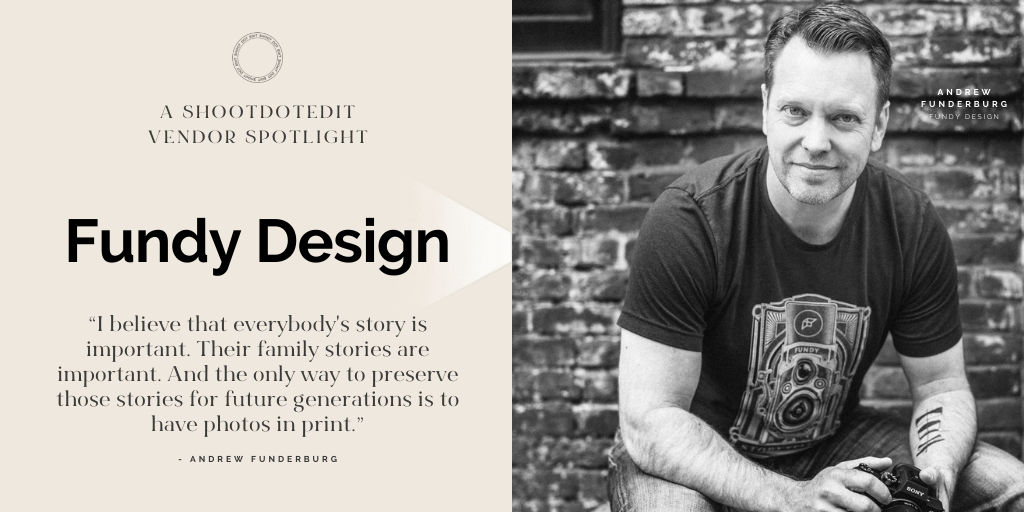 Fundy Designer: Increased Productivity & Profitability For Photographers –  ShootDotEdit