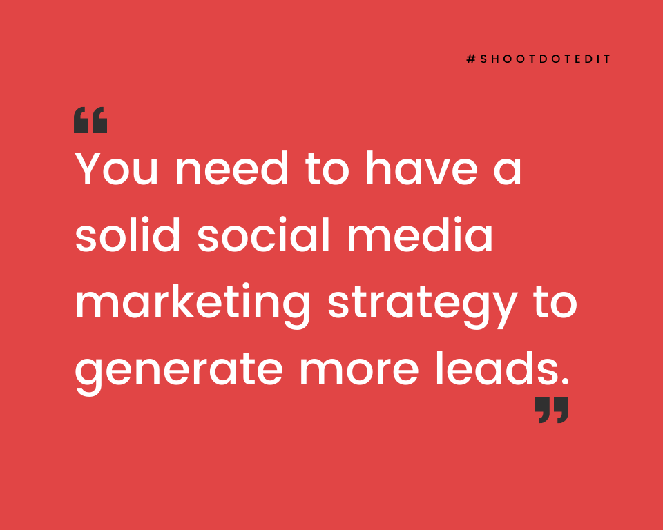 infographic stating you need to have a solid social media marketing strategy to generate more leads