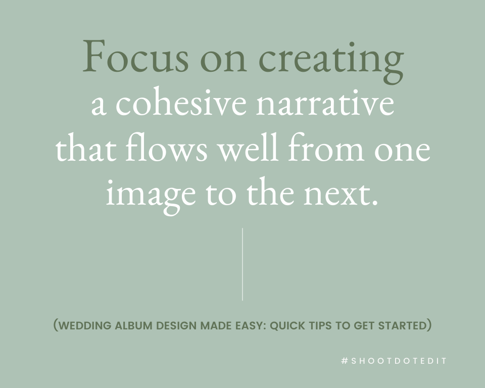 infographic stating focus on creating a cohesive narrative that flows well from one image to the next