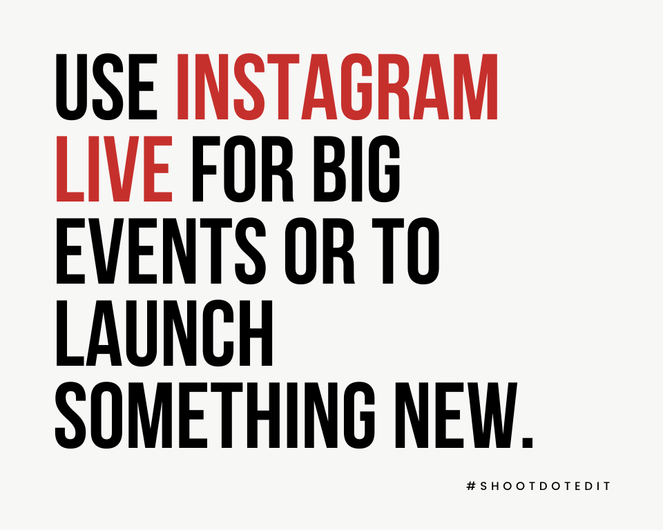 infographic stating use Instagram Live for big events or to launch something new