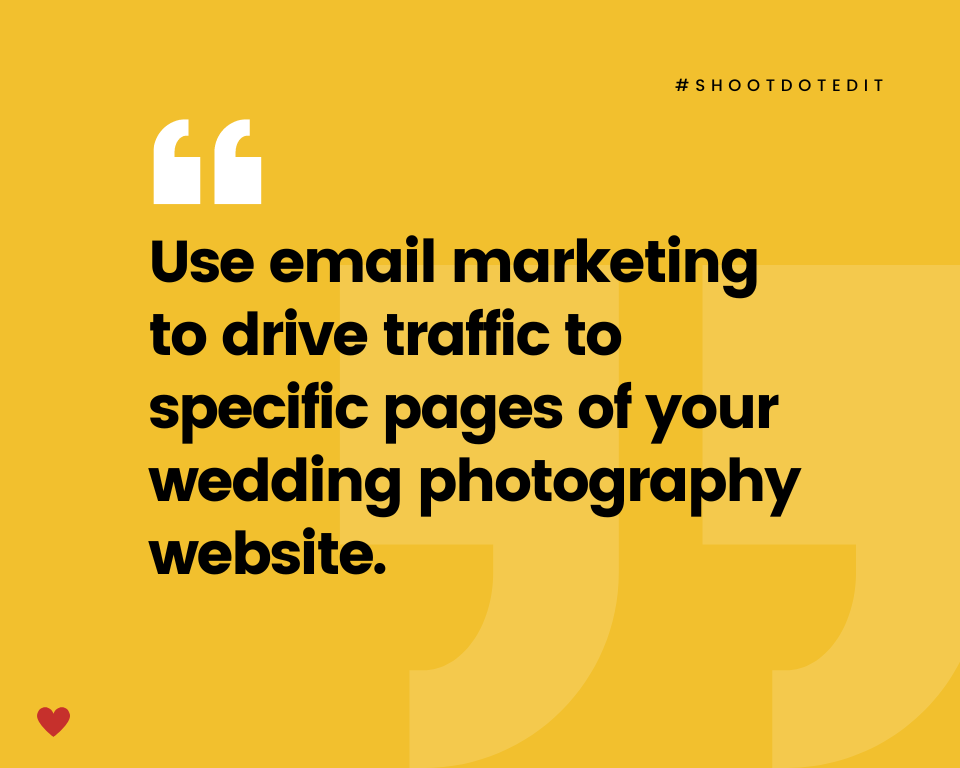 infographic stating use email marketing to drive traffic to specific pages of your wedding photography website