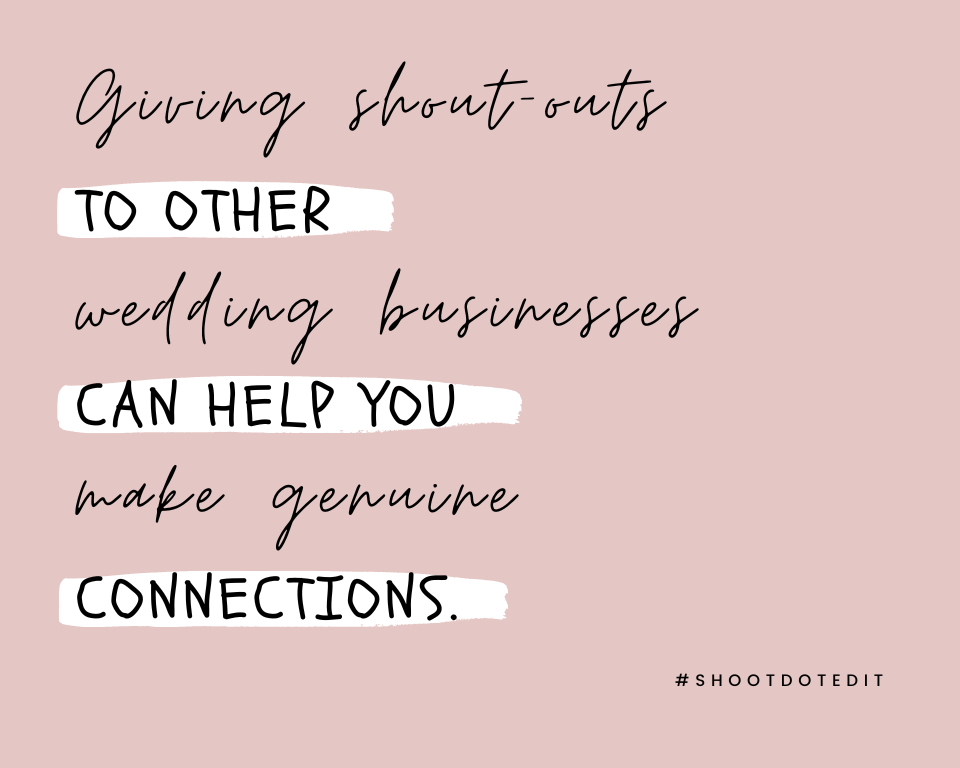 infographic stating giving shout outs to other wedding businesses can help you make genuine connections