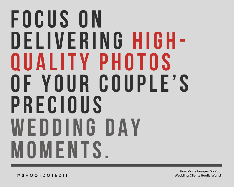 infographic stating focus on delivering high-quality photos of your couple’s precious wedding day moments