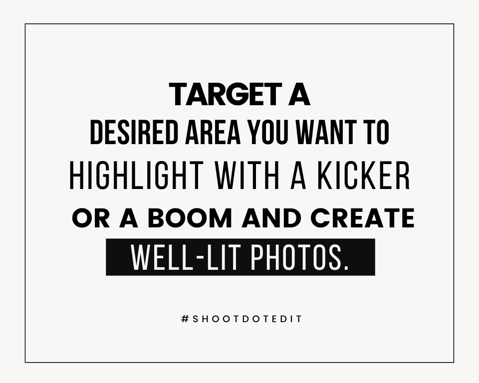 infographic stating target a desired area you want to highlight with a kicker or a boom and create well-lit photos