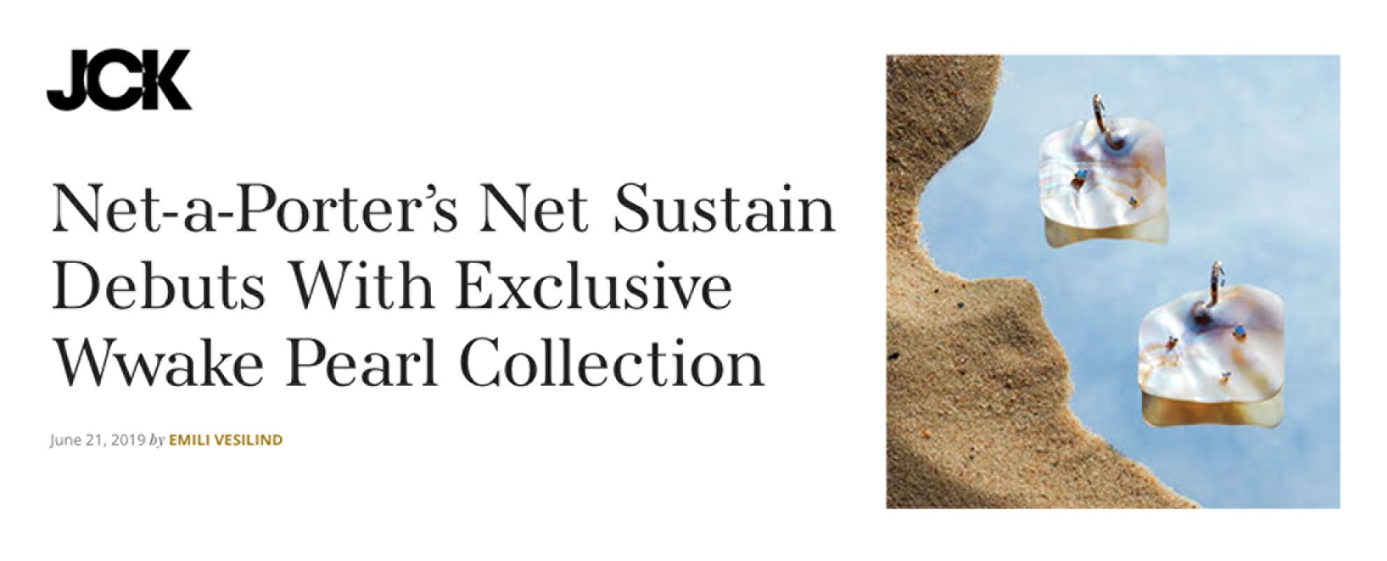JCK | Net-a-Porter’s Net Sustain Debuts With Exclusive Wwake Pearl Collection | Emili Vesilind