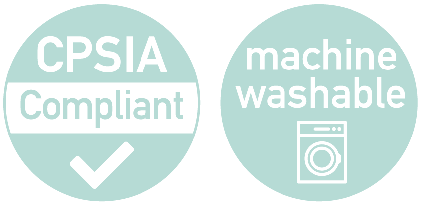 CPSIA compliant and machine washable!