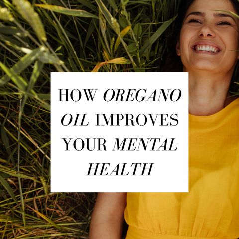 How oregano oil improves your mental health