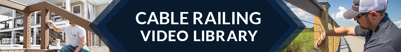 Cable Railing video Library banner