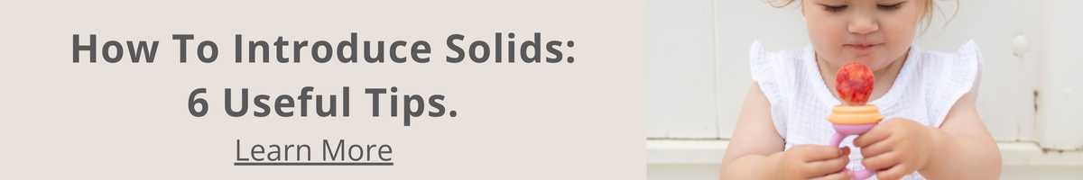 How To Introduce Solids: 6 Useful Tips.