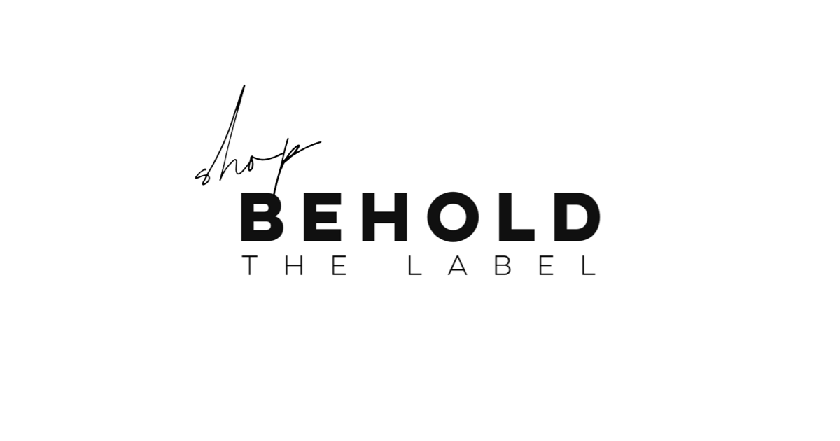 BEHOLD THE LABEL