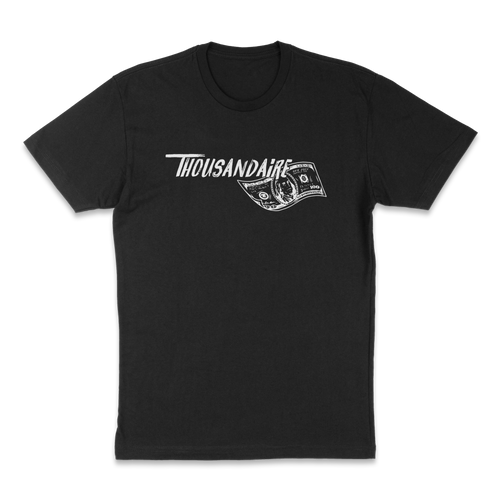 Thousandaire Tee