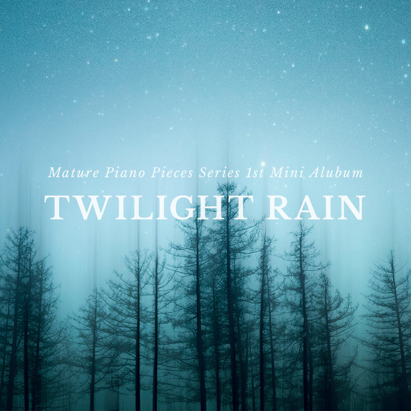 1st Mini Album - Twilight Rain – Soothing Sound Drops