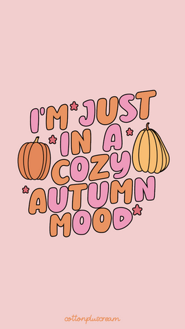 I'm just in a cozy autumn mood phone wallpaper