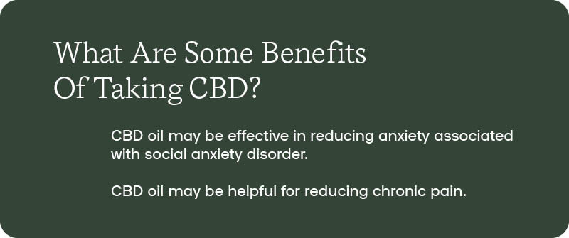 What are the benefits of taking CBD?