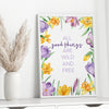 all good things a wild and free spring quote printable