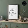 But First Coffee Printable