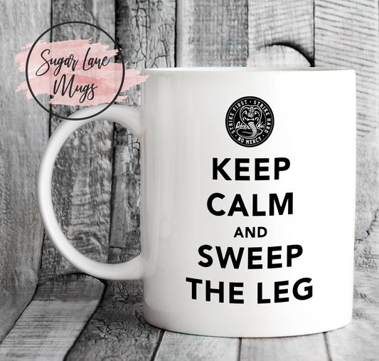 keep calm and sweep the leg