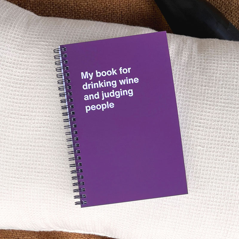 My book for drinking wine and judging people