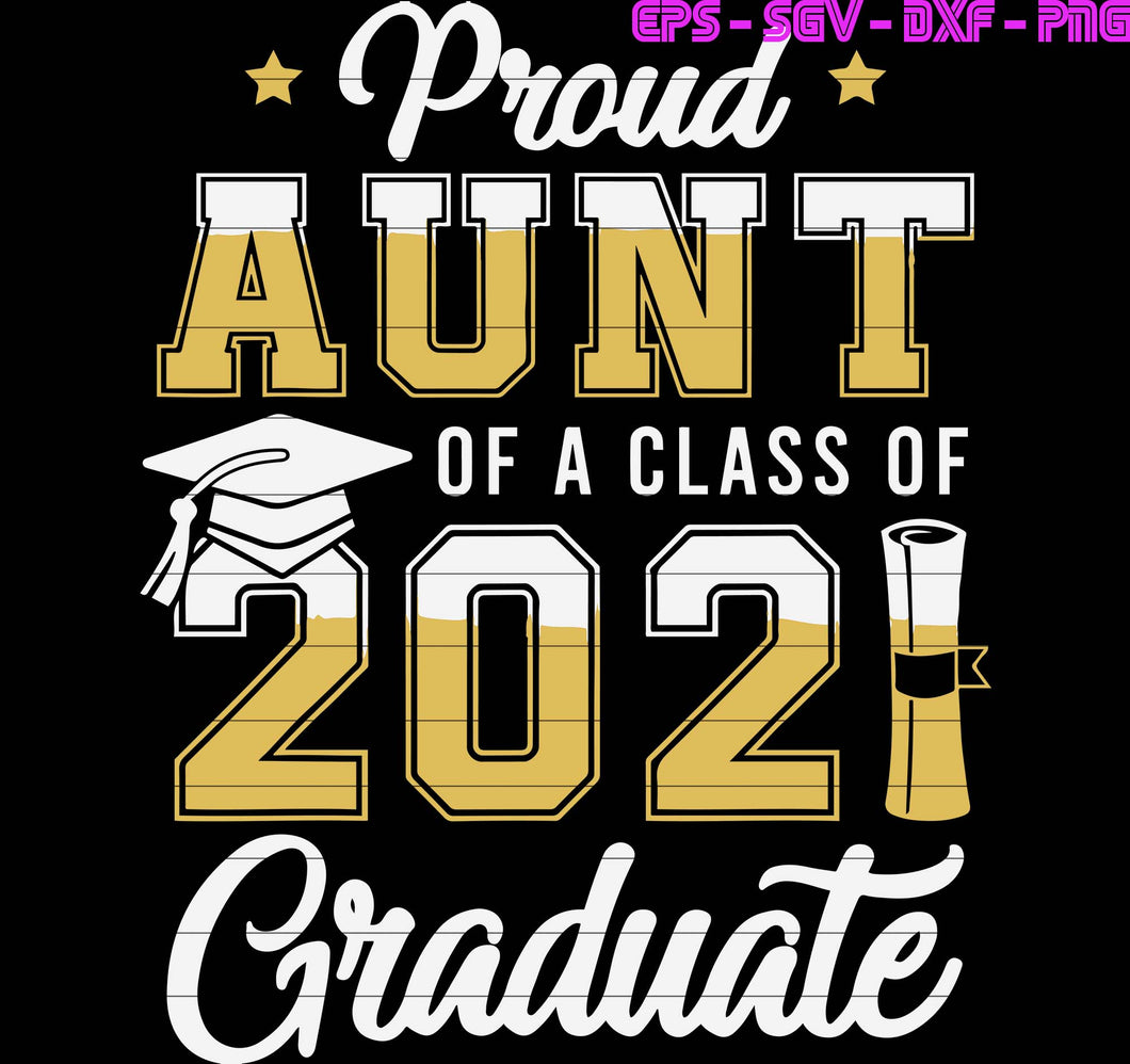 Free Free Graduate Svg Proud Aunt Of A 2021 Graduate 248 SVG PNG EPS DXF File