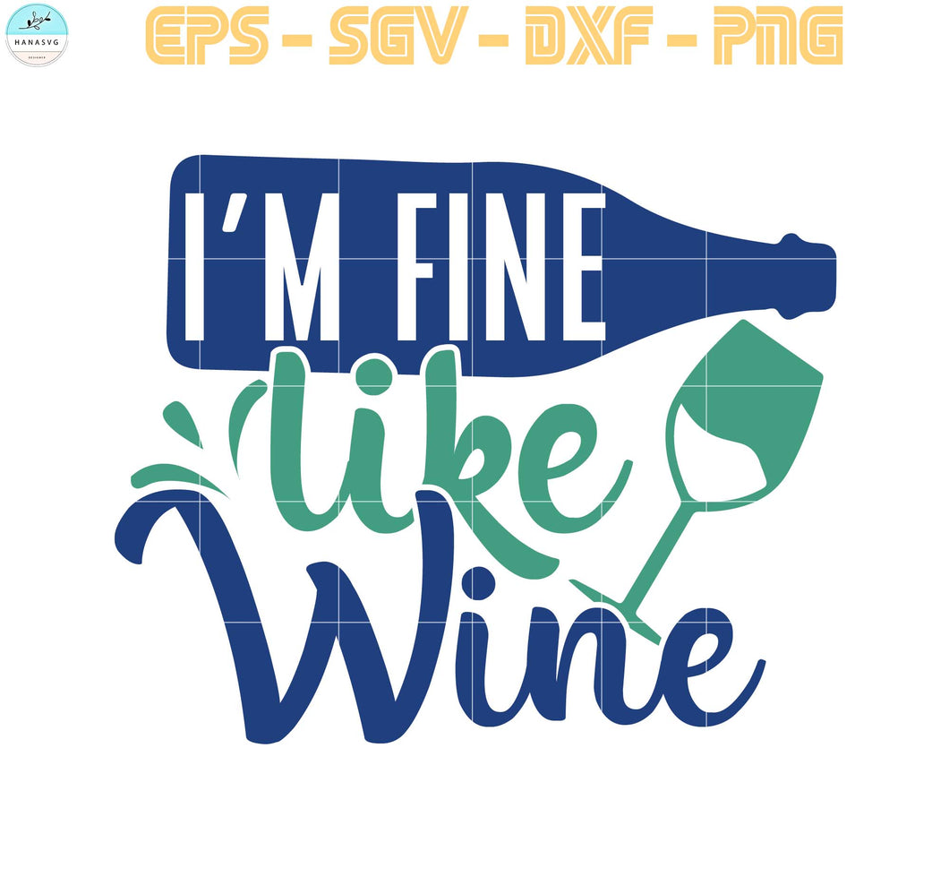 Free Free Fine Like Wine Svg 384 SVG PNG EPS DXF File
