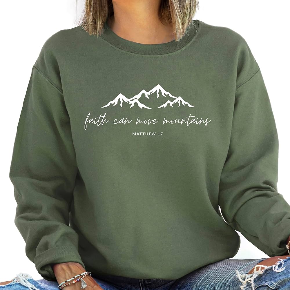 Faith Can Move Mountains Sweatshirt: Spiritual Encouragement