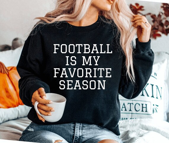 Football Is My Favorite Season Sweatshirt: Sports Season Enthusiast