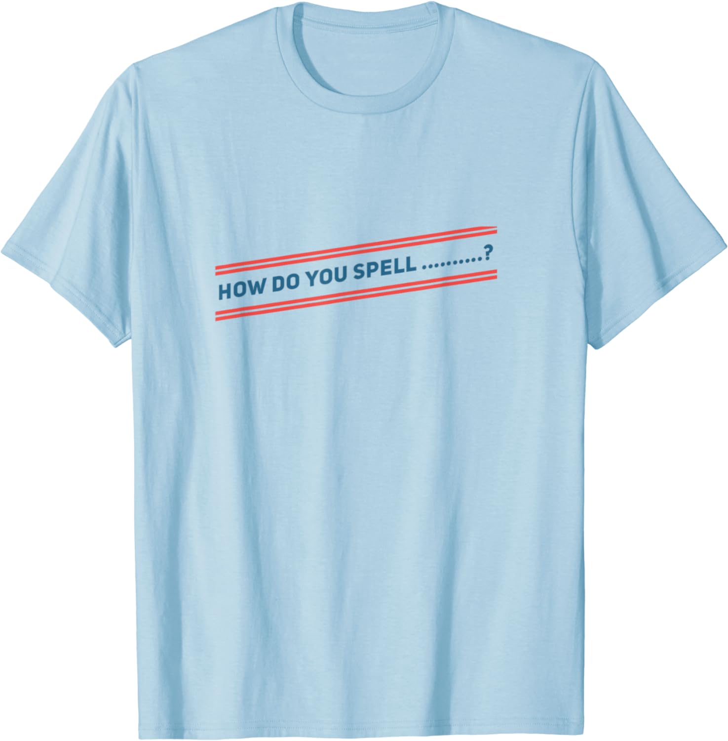 How Do You Spell Shirt?