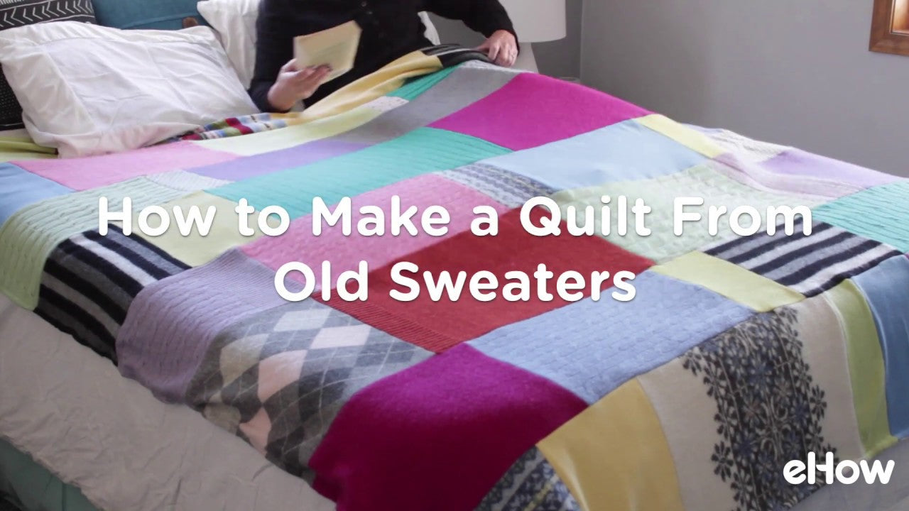 How To Make A Quilt From Old Sweaters?