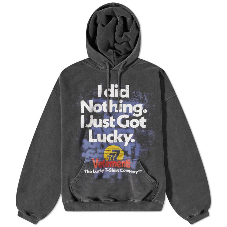 I Did Nothing I Just Got Lucky Hoodie: Modest Claim