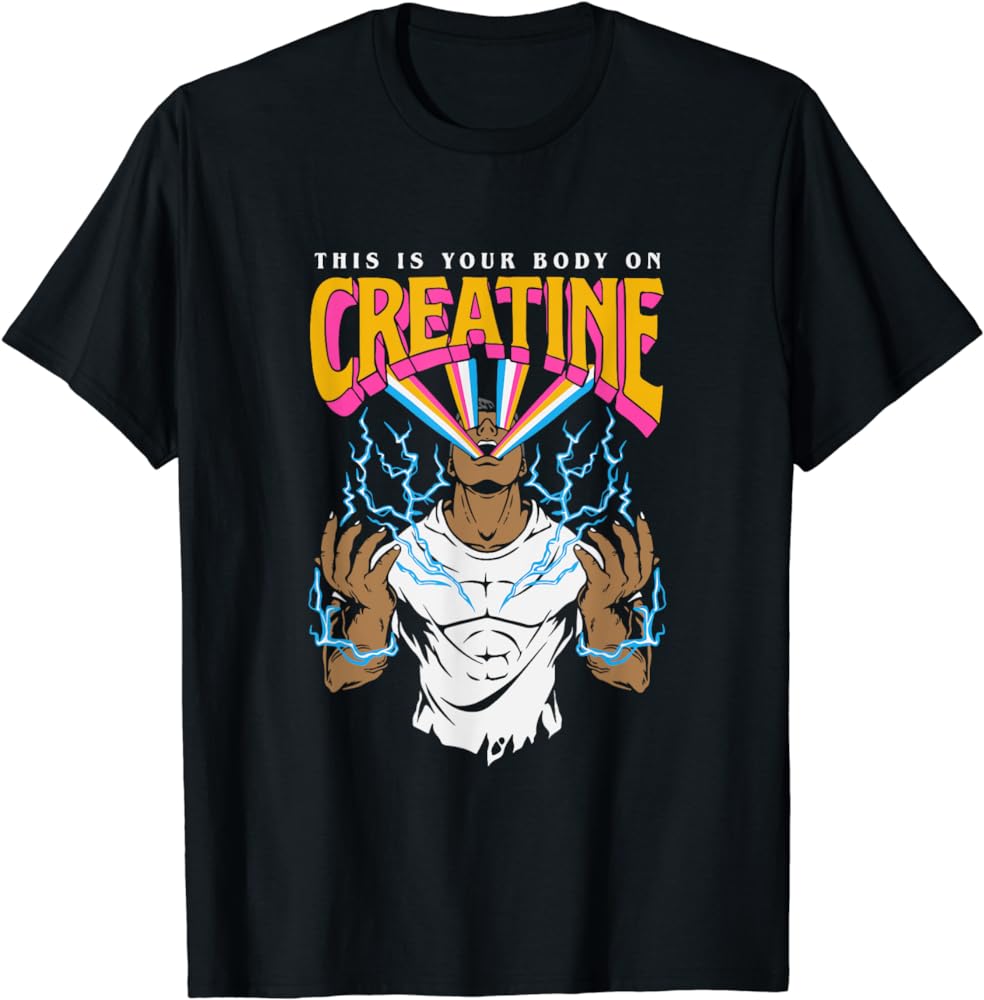 This Is Your Body On Creatine Shirt: Fitness Made Fashionable